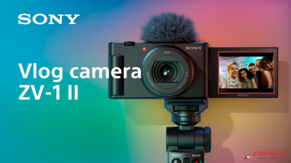 Sony ZV-1 II – Bản nâng cấp ấn tượng cho các Vlogger