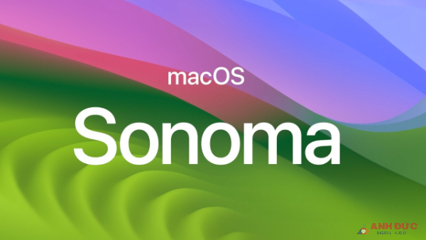 macOS Sonoma – hệ điều hành cho các sản phẩm máy tính và laptop của Apple